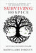 Surviving Hospice: A Chaplain's Journey Into the Business of Dying How to Find a Trustworthy Provider by Maryclaire Torinus