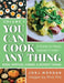 You Can Cook Any Thing: A Guide for Newly Inspired Cooks! Eggs, Waffles, Cheese & Noodly Things by Jorj Morgan