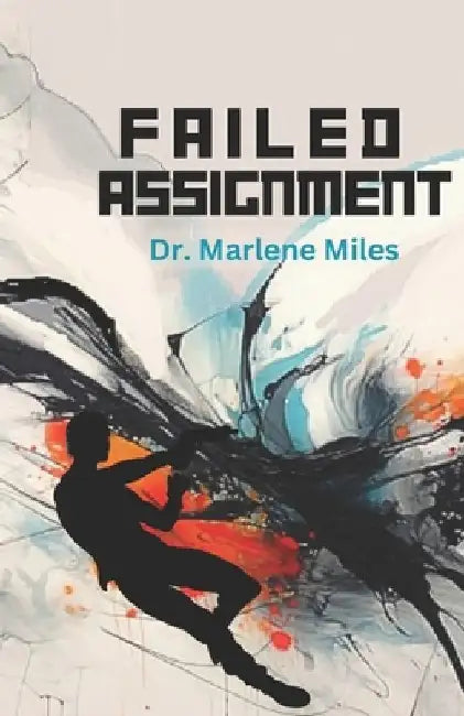 Failed Assignment by Marlene Miles