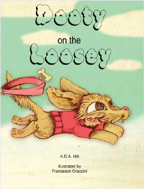 Dooty on the Loosey by Hill, A. D. a.