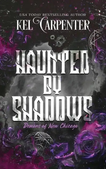 Haunted by Shadows: Demons of New Chicago Discreet Edition by Kel Carpenter