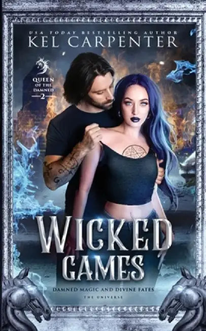 Wicked Games: A Demon Urban Fantasy Romance by Kel Carpenter