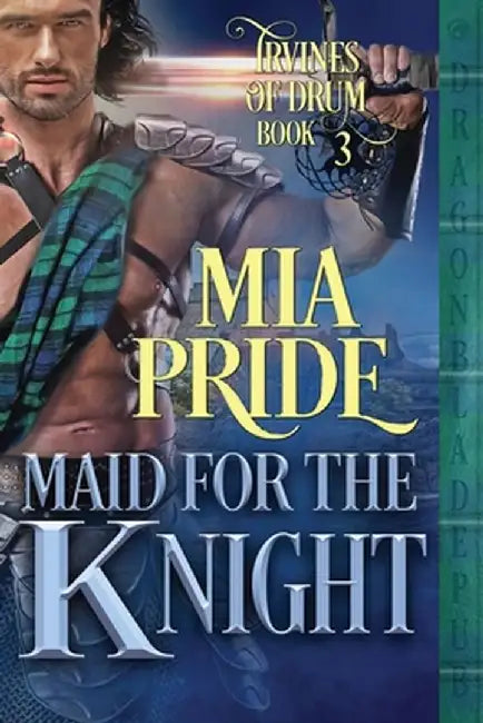 Maid for the Knight by Mia Pride
