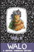 Walo: A Central American Odyssey (Vol. 2) by Chele Delgado