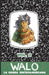 Walo: La odisea centroamericana (Vol. 2) by Chele Delgado