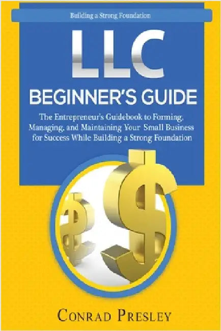 LLC Beginner's Guide by Presley, Conrad