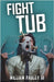 Fight Tub by Pauley, William, III