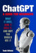 ChatGPT, A Guide for Beginners by Todd Bitfold