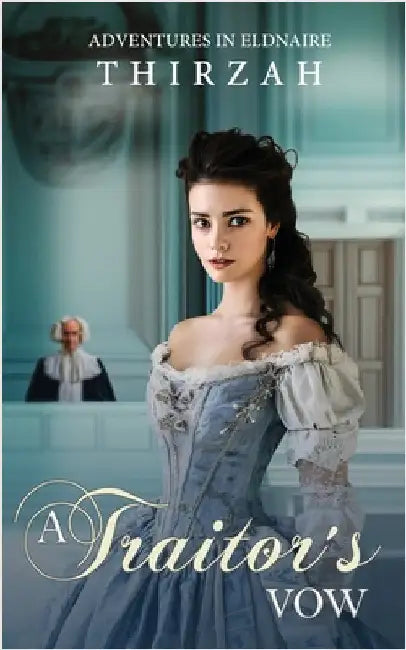 A Traitor's Vow by Thirzah