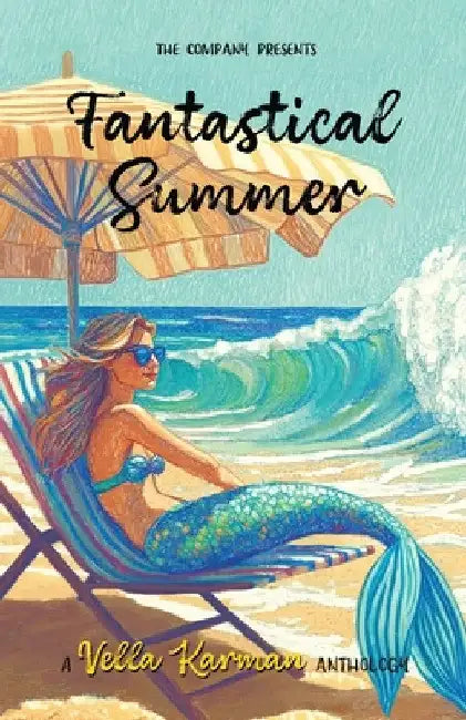 Fantastical Summer: A collection of fun, faith-filled short stories by Vella Karman
