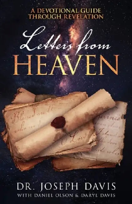 Letters from Heaven: A Devotional Guide Through Revelation by Joseph Davis