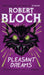 Pleasant Dreams by Robert Bloch