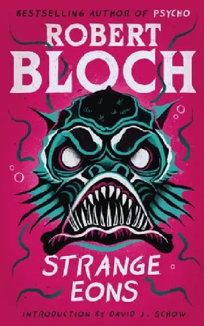 Strange Eons by Robert Bloch