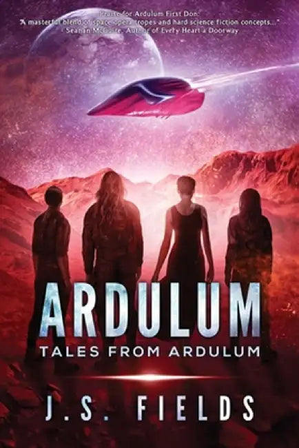 Tales From Ardulum by J. S. Fields
