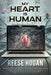 My Heart Is Human by Reese Hogan
