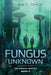 To a Fungus Unknown by William C. Tracy