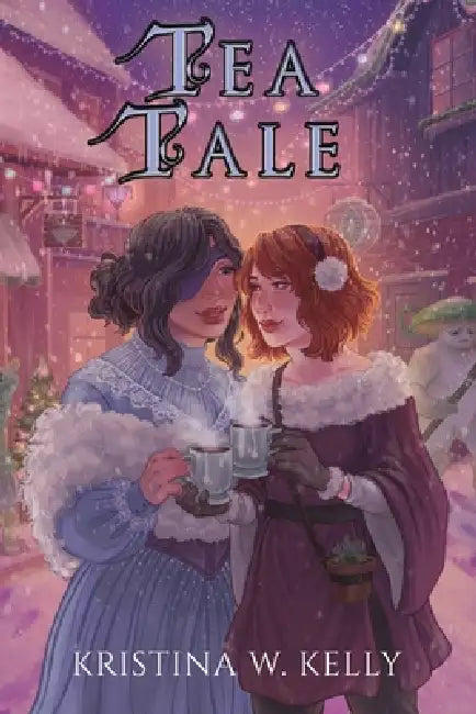 Tea Tale by Kristina W. Kelly