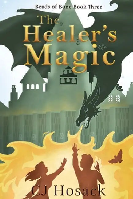 The Healer's Magic by C. J. Hosack