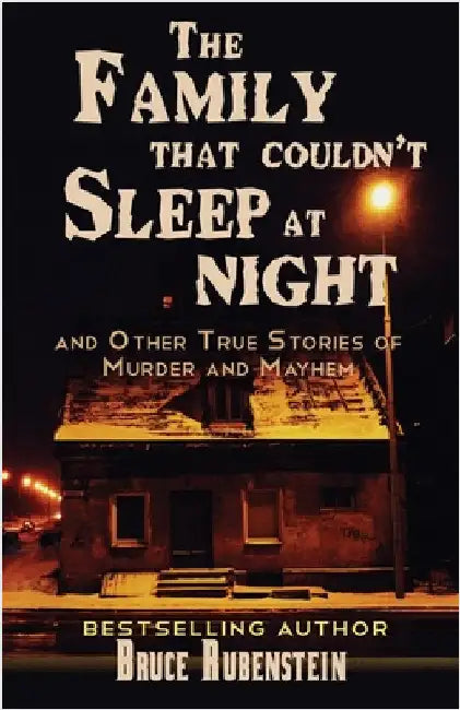 The Family That Couldn't Sleep At Night by Rubenstein, Bruce