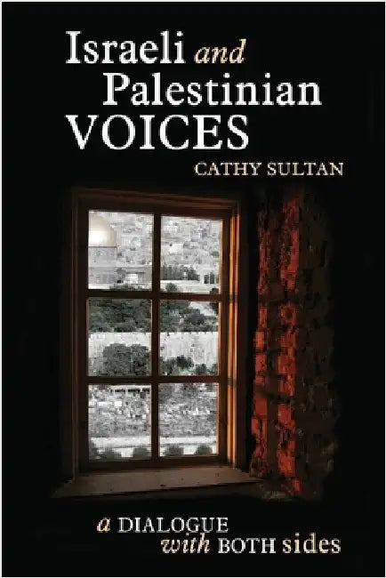 Israeli And Palestinian Voices by Sultan, Cathy
