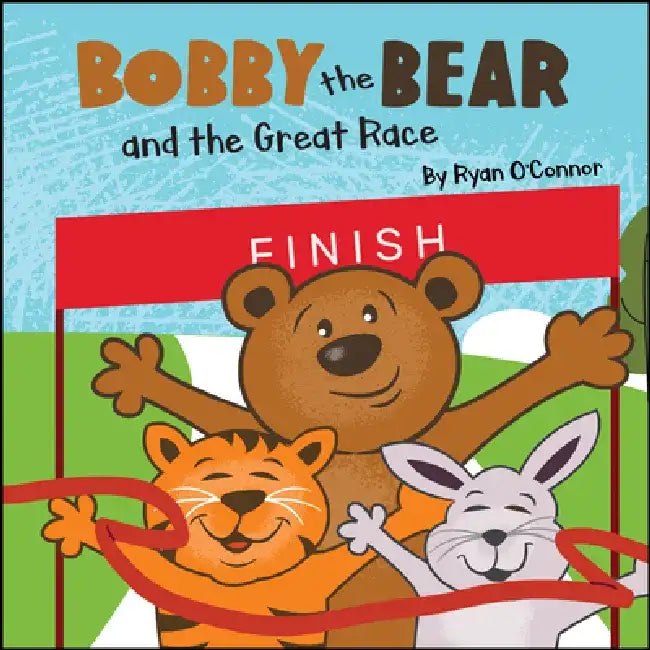 Bobby the Bear and the Great Race by Ryan O'Connor