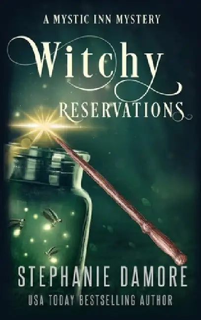 Witchy Reservations: A Paranormal Cozy Mystery by Stephanie Damore