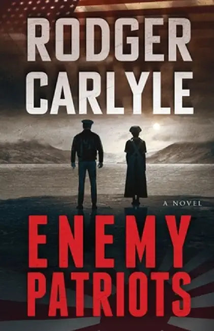 Enemy Patriots by Rodger Carlyle