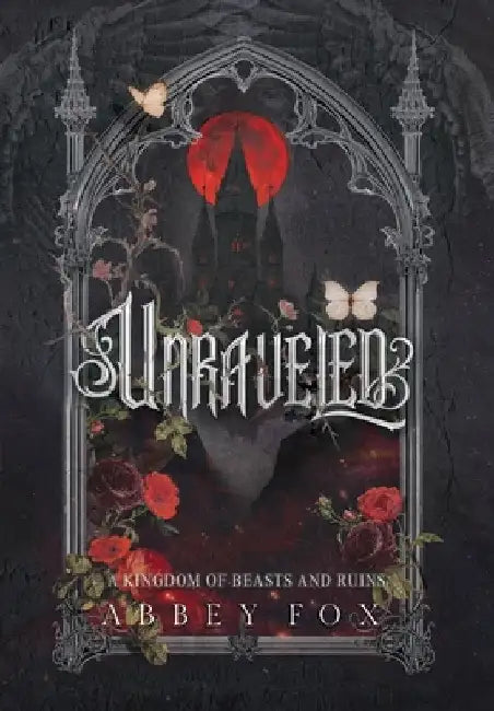 Unraveled: A Gothic Fantasy Romance by Fox, Abbey