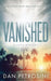 Vanished: A Luca Mystery Crime Thriller by Dan Petrosini