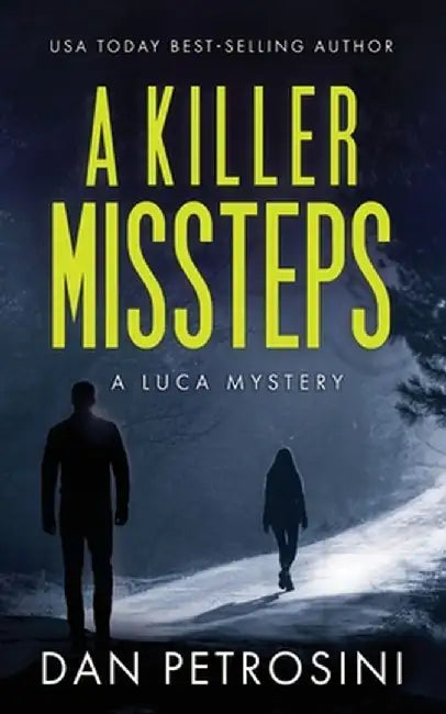 A Killer Missteps by Dan Petrosini