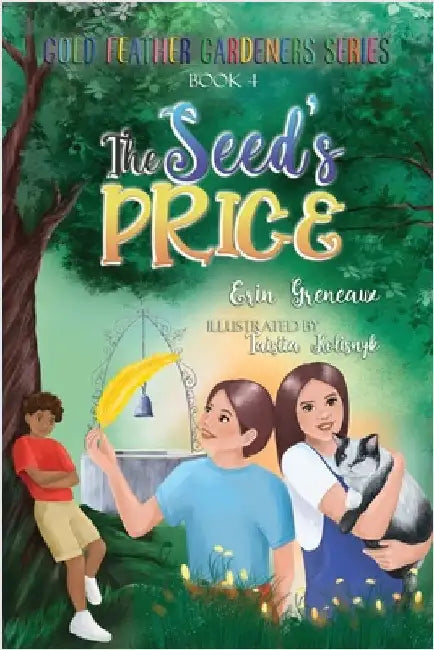 The Seed's Price: Releasing Treasure for Something Better by Greneaux, Erin