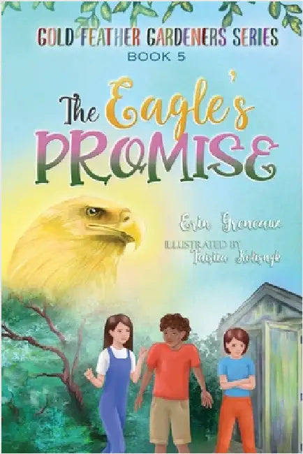 The Eagle's Promise by Greneaux, Erin