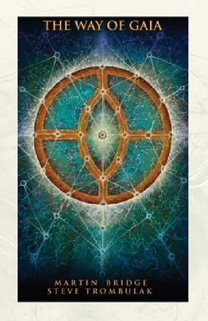 The Way of Gaia by Martin Bridge, Steve Trombulak