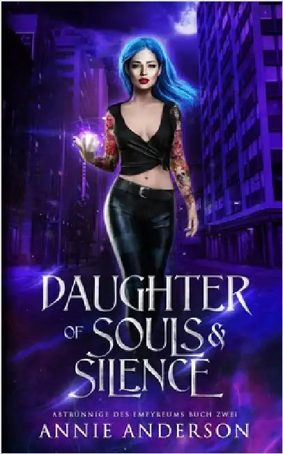 Daughter of Souls & Silence by Anderson, Annie