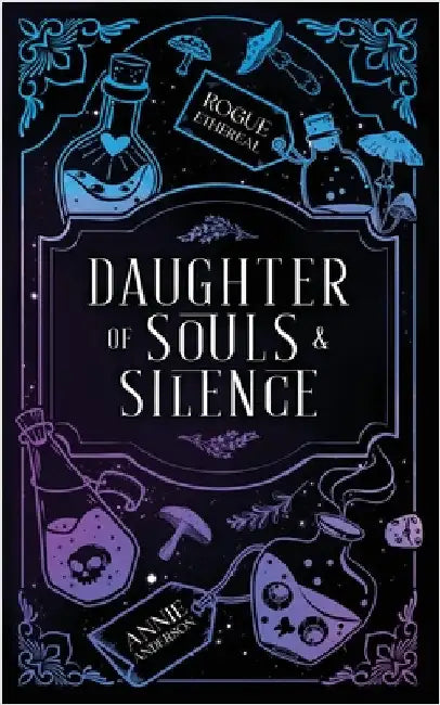 Daughter of Souls & Silence by Anderson, Annie