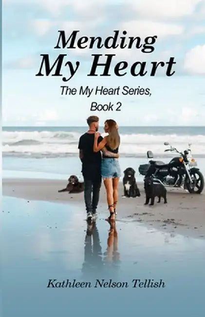 Mending My Heart: The My Heart Series, Book 2 by Kathleen Nelson Tellish