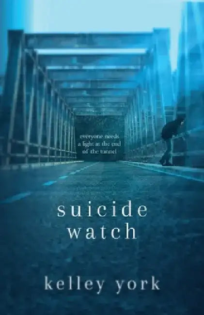 Suicide Watch by Kelley York