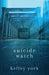 Suicide Watch by Kelley York