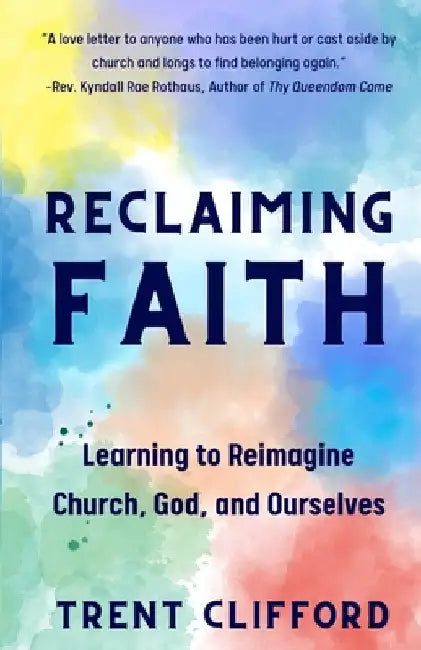 Reclaiming Faith by Clifford, Trent