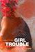 Girl Trouble by Diana Whitney