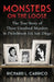 Monsters on the Loose: The True Story of Three Unsolved Murders in Prohibition Era San Diego by Richard L. Carrico