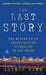 The Last Story: The Murder of an Investigative Journalist in Las Vegas by Arthur Kane