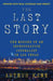 The Last Story: The Murder of an Investigative Journalist in Las Vegas by Arthur Kane
