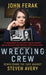 Wrecking Crew: Demolishing The Case Against Steven Avery by John Ferak
