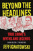 Beyond the Headlines: True Crime's Myths and Legends by Jeff Ignatowski