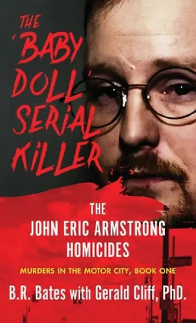 The 'Baby Doll' Serial Killer by B. R. Bates