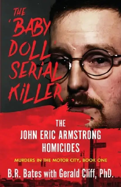 The 'Baby Doll' Serial Killer by B. R. Bates