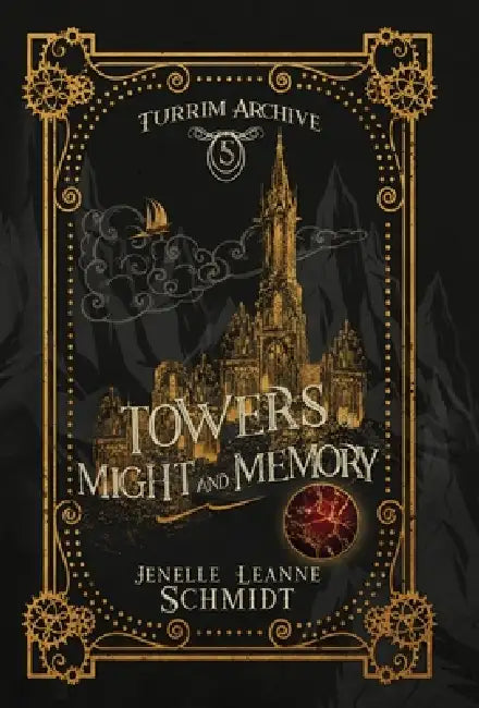 Towers of Might and Memory by Jenelle Leanne Schmidt