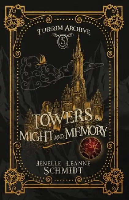 Towers of Might and Memory by Jenelle Leanne Schmidt