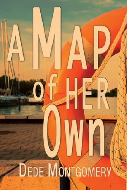 A Map of Her Own by Montgomery, Dede